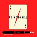 Cover Art for 9780062938169, A Line About Killing: A Novel by Anthony Horowitz