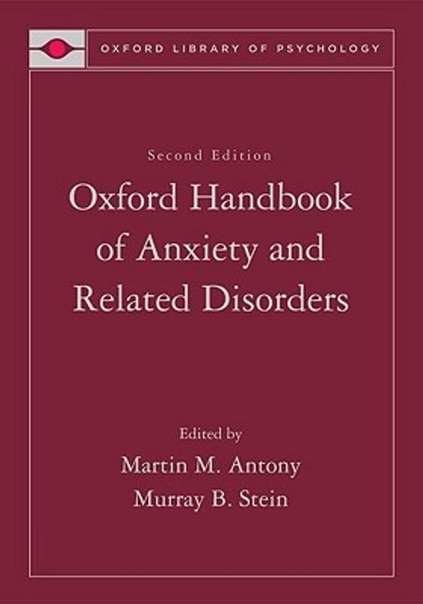 Cover Art for 9780195307030, Oxford Handbook of Anxiety and Related Disorders by Martin M. Antony