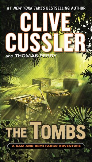 Cover Art for 9780425265079, The Tombs by Clive Cussler, Thomas Perry