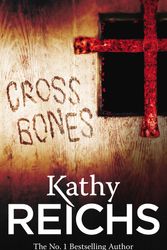 Cover Art for 9780099556572, Cross Bones by Kathy Reichs