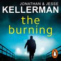 Cover Art for B0971D72M3, The Burning by Jonathan Kellerman, Jesse Kellerman