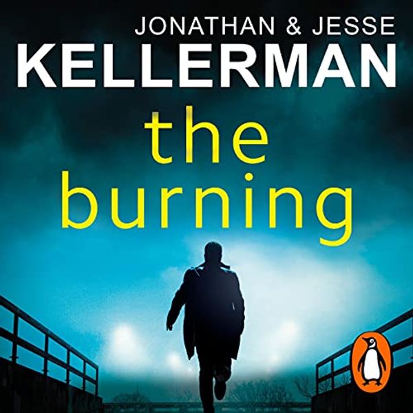 Cover Art for B0971D72M3, The Burning by Jonathan Kellerman, Jesse Kellerman