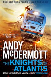 Cover Art for 9781035400836, The Knights of Atlantis (Wilde/Chase 17) by Andy McDermott
