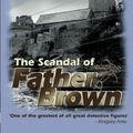 Cover Art for 9780755100262, The Scandal of Father Brown by G K. Chesterton