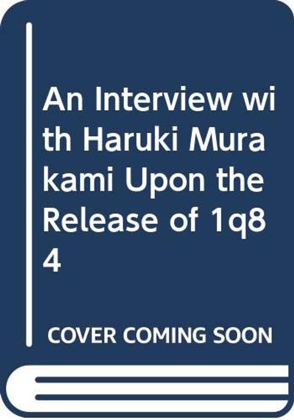 Cover Art for 9789571353241, An Interview with Haruki Murakami Upon the Release of 1q84 (Chinese Edition) by Haruki Murakami