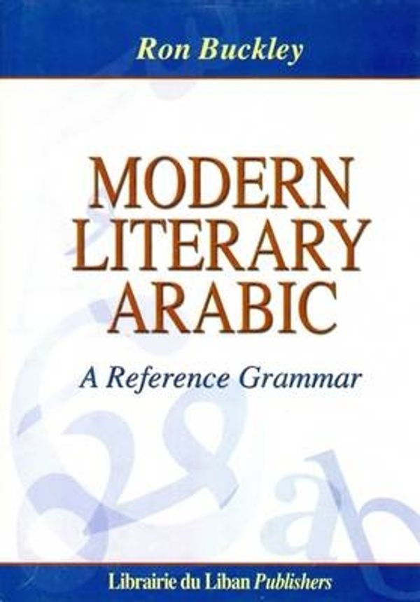 Cover Art for 9789953335643, Modern Literary Arabic: A Reference Grammar by R Buckley