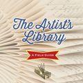 Cover Art for 9781566893633, The Artist's Library by Erinn Batykefer, Laura Damon-Moore, Pigza Jessica