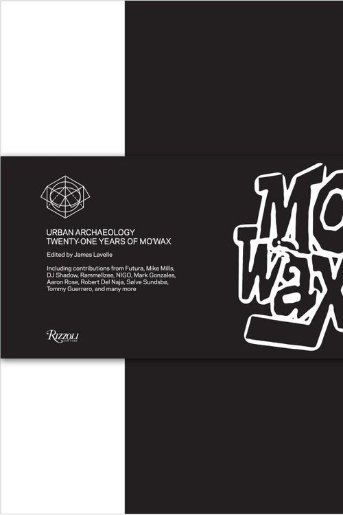 Cover Art for 9780847842421, Mo'Wax Urban Archaeology: 21 Years of Mo'Wax Recordings by James Lavelle