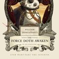 Cover Art for 9781594749865, William Shakespeare's Star Wars: The Force Doth Awaken by Ian Doescher