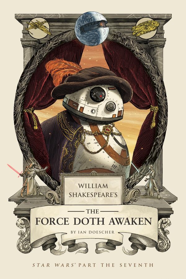 Cover Art for 9781594749865, William Shakespeare's Star Wars: The Force Doth Awaken by Ian Doescher