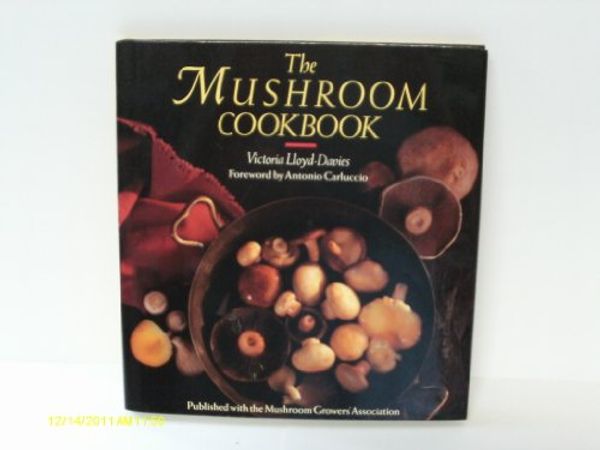 Cover Art for 9781856139304, THE MUSHROOM COOKBOOK by Victoria Lloyd-Davies