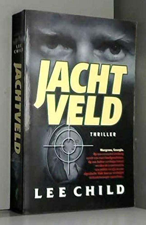Cover Art for 9789024521944, Jachtveld by Lee Child