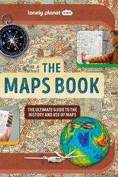 Cover Art for 9781837580088, Lonely Planet Kids The Maps Book by Lonely Planet Kids, Bourne, Joanne