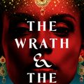 Cover Art for 9781473657939, The Wrath and the Dawn: The Wrath and the Dawn Book 1 by Renee Ahdieh
