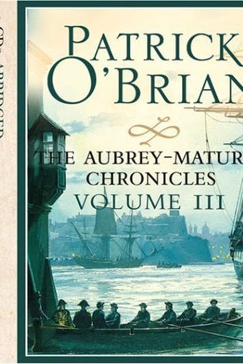 Cover Art for B00IIB4F5E, Volume Three, The Surgeon's Mate / The Ionian Mission / Treason's Harbour (The Aubrey-Maturin Chronicles) by O'Brian, Patrick (2009) Hardcover by Oâ€™Brian, Patrick