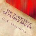 Cover Art for 9781976309700, The Innocence of Father Brown by G. K. Chesterton