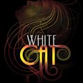 Cover Art for 9781442405974, White Cat by Holly Black