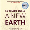 Cover Art for 9780718148577, A New Earth: Awakening to Your Life's Purpose by Eckhart Tolle