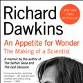 Cover Art for 9780062225801, Appetite for Wonder, An by Richard Dawkins