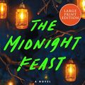 Cover Art for 9780063386549, The Midnight Feast by Lucy Foley