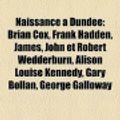 Cover Art for 9781159817909, Naissance   Dundee: Brian Cox, Frank Had by Source Wikipedia, Livres Groupe