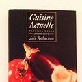 Cover Art for 9780333575949, Cuisine Actuelle by Patricia Wells