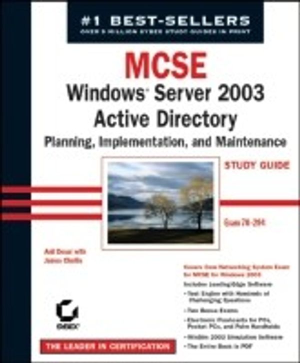 Cover Art for 9780782151954, MCSE: Windows Server 2003 Active Directory Planning Implementation, and Maintenance Study Guide: Exam 70-294 by James Chellis and Anil Desai
