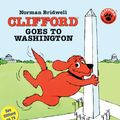 Cover Art for 9781417644414, Clifford Goes to Washington by Norman Bridwell