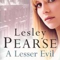 Cover Art for 9780718147068, A Lesser Evil by Lesley Pearse