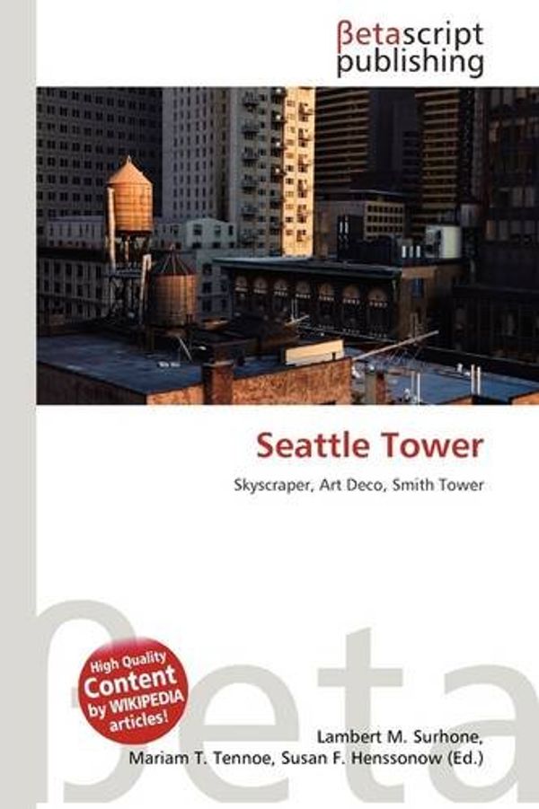 Cover Art for 9786136461755, Seattle Tower by Lambert M. Surhone