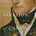 Cover Art for 9780385658393, The Invasion of Canada by Pierre Berton