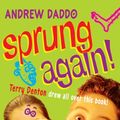 Cover Art for B00GVFP440, Sprung Again! by Andrew Daddo