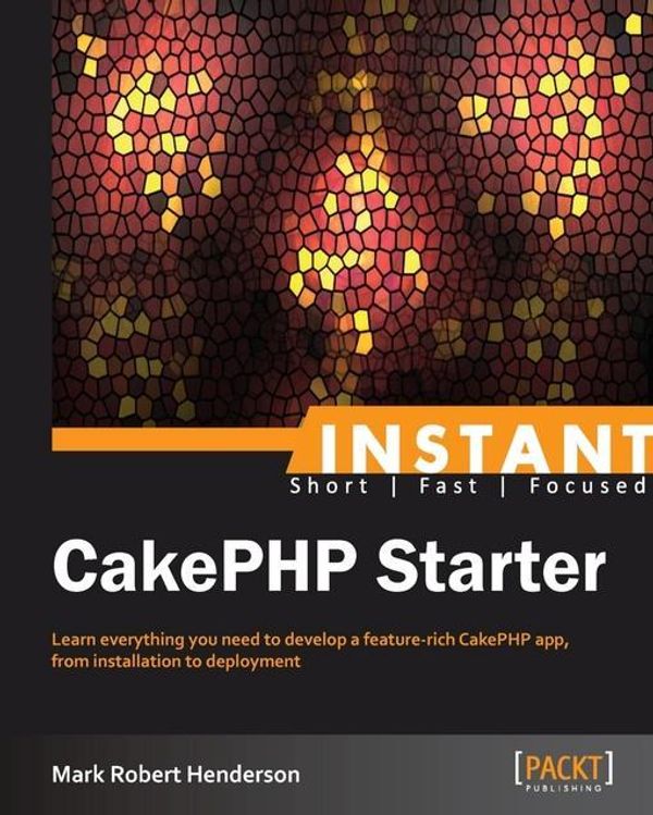 Cover Art for 9781782162612, Instant CakePHP Starter by Mark Robert Henderson