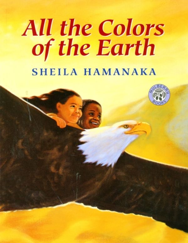 Cover Art for 9780688170622, All the Colors of the Earth by Sheila Hamanaka