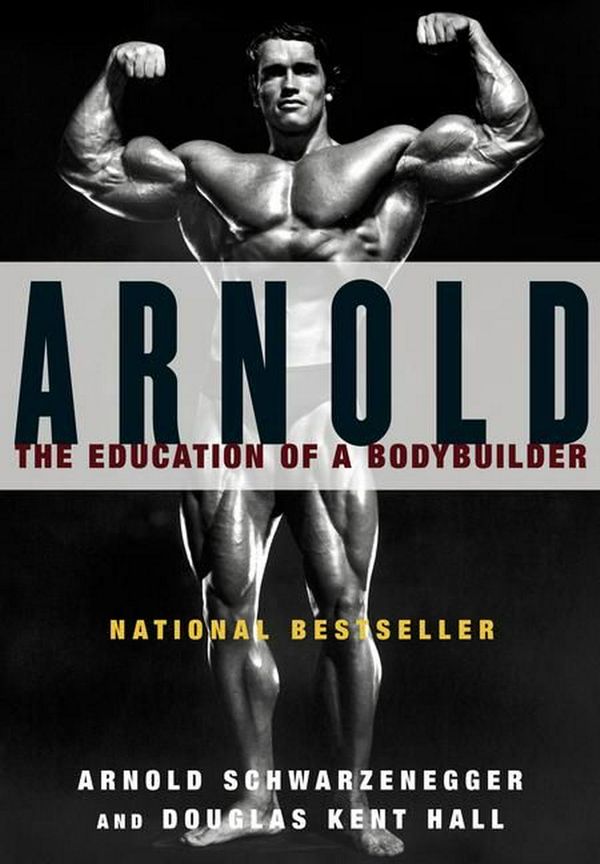 Cover Art for 9780671797485, Arnold: the Eduction of a Bodybuilder by Arnold Schwarzenegger