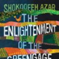 Cover Art for 9781787702288, The Enlightenment of the Greengage Tree by Shokoofeh Azar, Anonymous