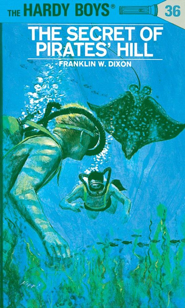 Cover Art for 9781101076507, Hardy Boys 36: The Secret of Pirates’ Hill by Franklin W. Dixon