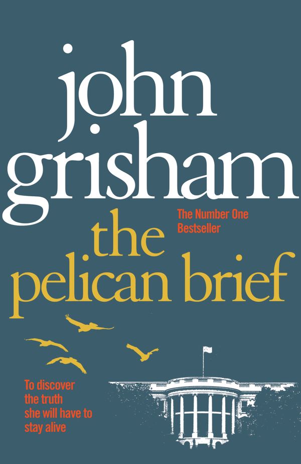 Cover Art for 9780099537168, The Pelican Brief by John Grisham