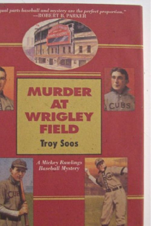 Cover Art for 9781575660233, Murder at Wrigley Field by Troy Soos