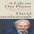Cover Art for 9781432889524, A Life on Our Planet by David Attenborough, Jonnie Hughes