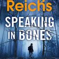 Cover Art for B00QDGVFAE, Speaking in Bones by Kathy Reichs