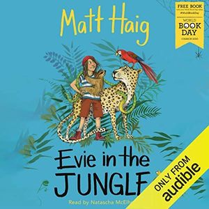 Cover Art for B08HQY63K6, By Matt Haig Matt Haig Evie in the Jungle World Book Day 2020 Paperback - 1 Jan 2020 by Matt Haig