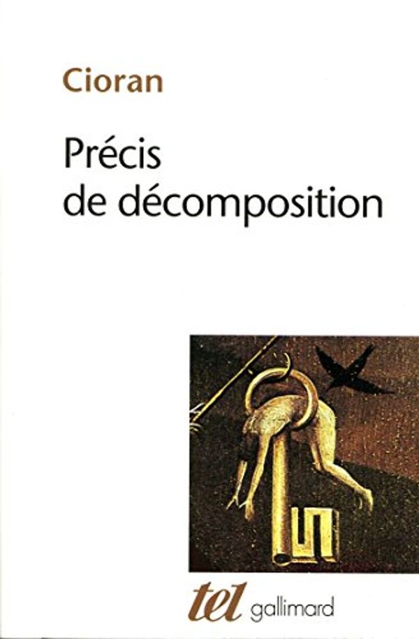 Cover Art for 9782070297689, Pr?cis de d?composition by Emil Cioran