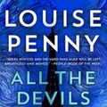 Cover Art for 9781250145246, All the Devils Are Here by Louise Penny