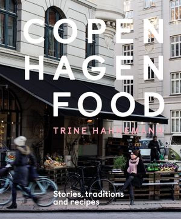 Cover Art for 9781787132962, Copenhagen Food by Trine Hahnemann