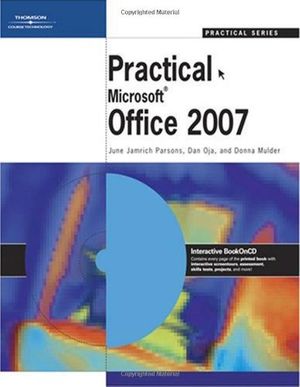 Cover Art for 9781423906049, Practical Microsoft Office 2007 [With CDROM] by June Jamrich Parsons; Dan Oja