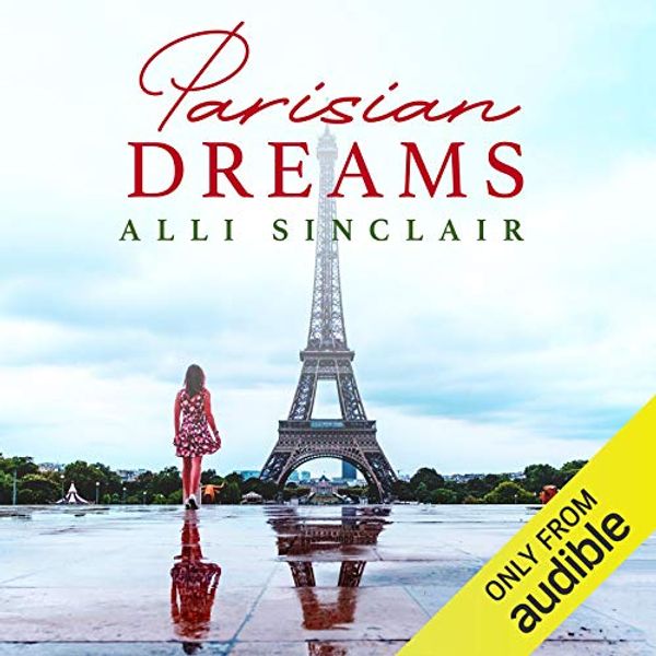 Cover Art for B08286GJ97, Parisian Dreams: A Prequel to Under the Parisian Sky by Alli Sinclair