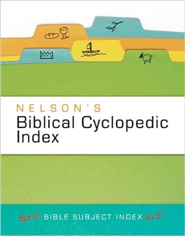 Cover Art for 9781418543747, Nelson's Biblical Cyclopedic Index by Thomas Nelson
