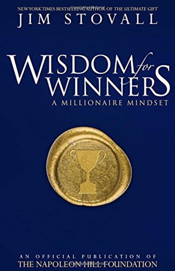 Cover Art for 9780768405071, Wisdom for Winners: A Millionaire Mindset by Jim Stovall