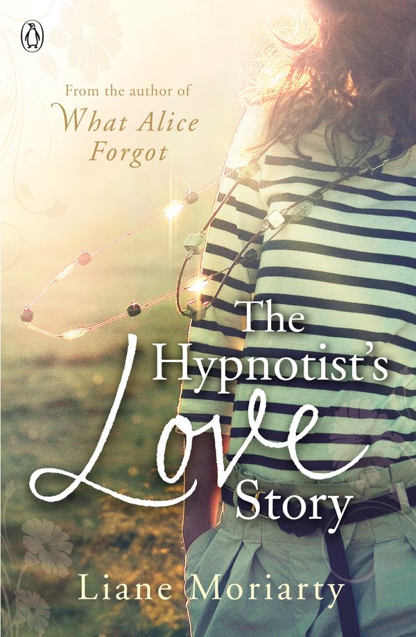 Cover Art for 9780241955062, The Hypnotist's Love Story by Liane Moriarty